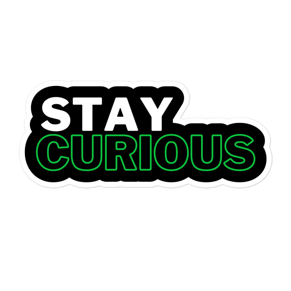 Stay Curious Sticker